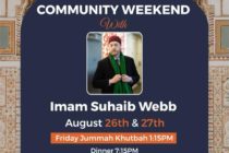 Community weekend with Imam Suhaib Webb Friday night and Saturday Seminar 08/26&27th
